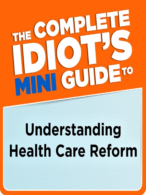 Title details for The Complete Idiot's Mini Guide to Understanding the Finance Reform Bill by Lita Epstein - Available
